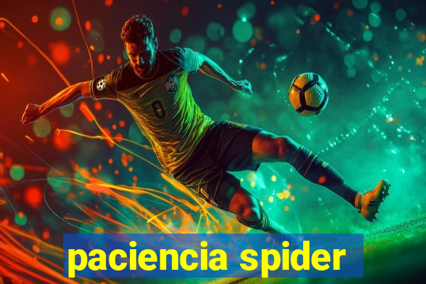 paciencia spider