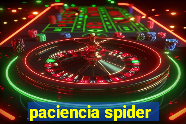 paciencia spider