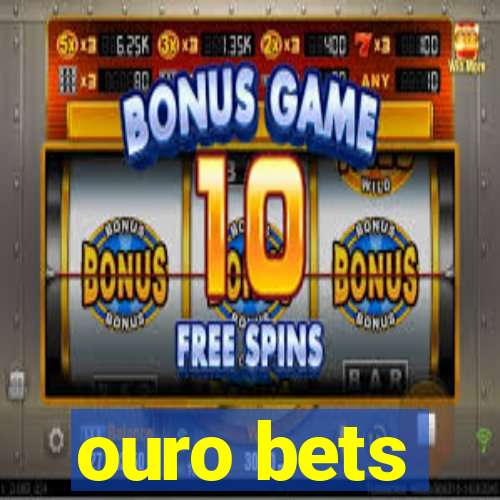 ouro bets