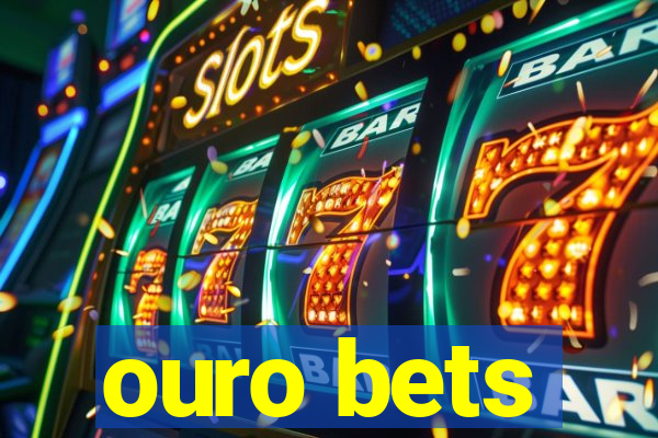 ouro bets