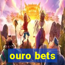 ouro bets