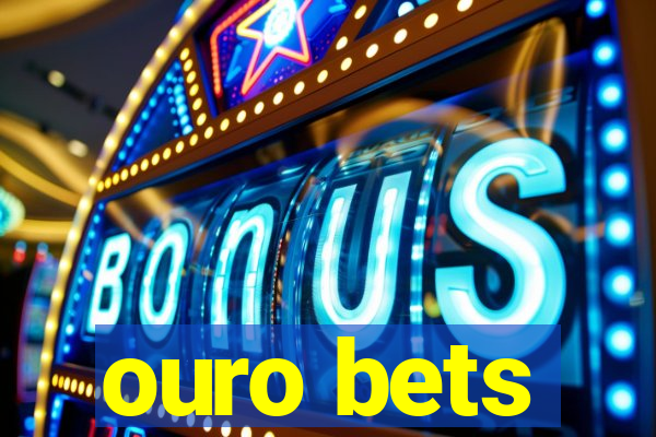 ouro bets