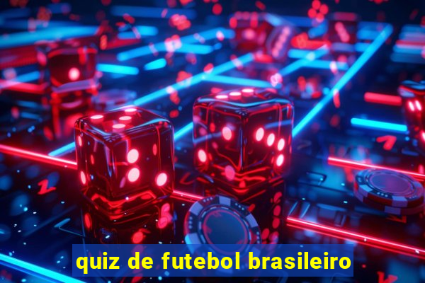 quiz de futebol brasileiro