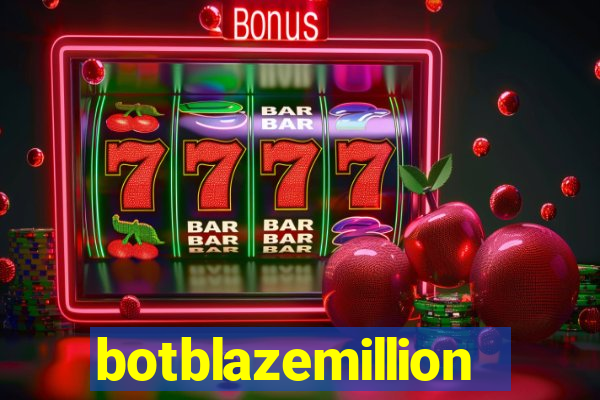 botblazemillion