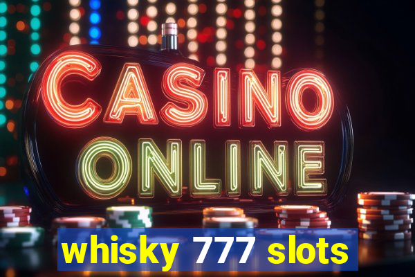 whisky 777 slots