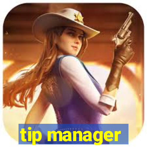 tip manager