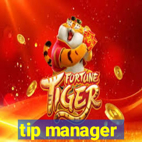 tip manager