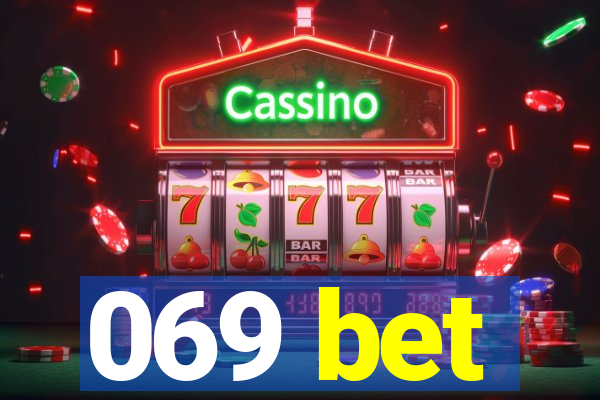 069 bet