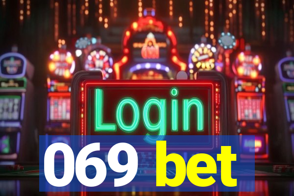 069 bet