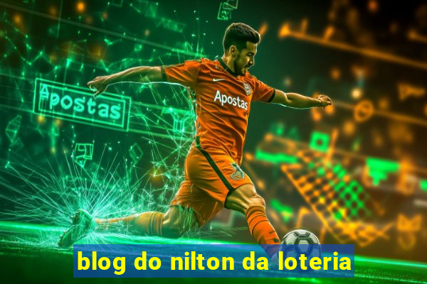 blog do nilton da loteria