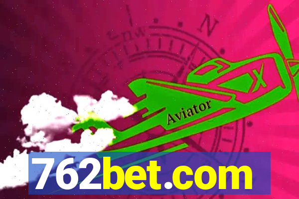 762bet.com