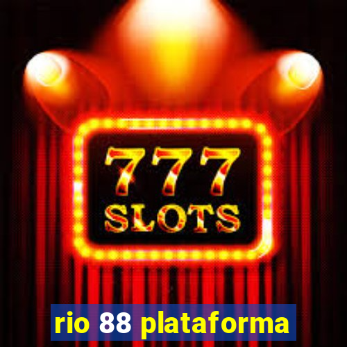 rio 88 plataforma