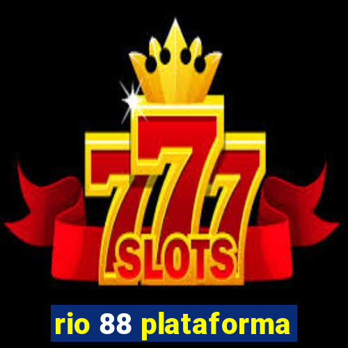 rio 88 plataforma