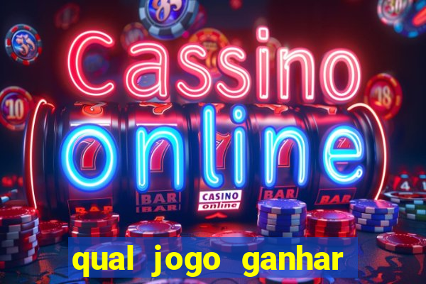 qual jogo ganhar dinheiro sem depositar nada