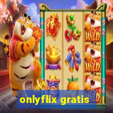 onlyflix gratis