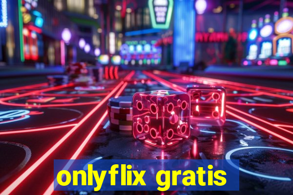 onlyflix gratis