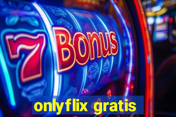 onlyflix gratis