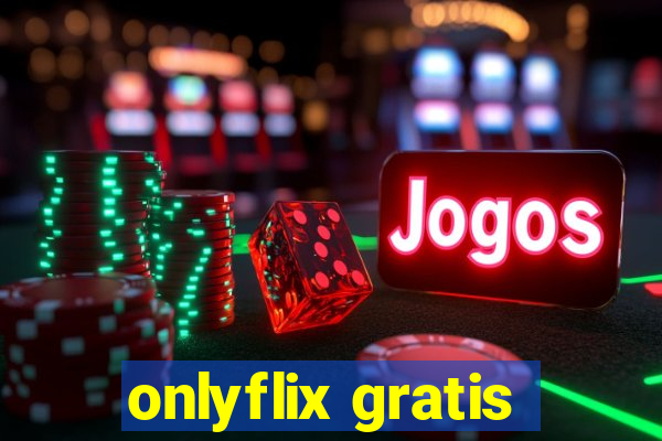 onlyflix gratis