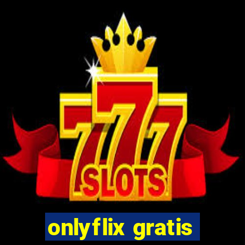 onlyflix gratis