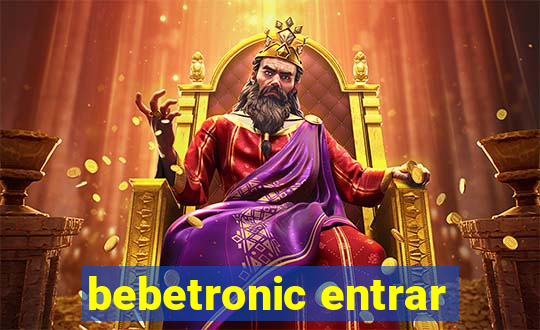 bebetronic entrar