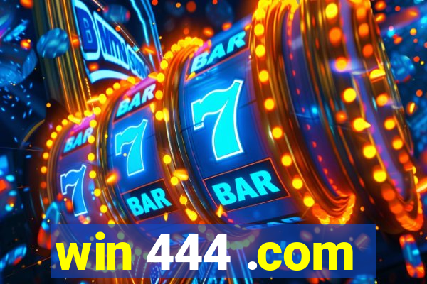 win 444 .com