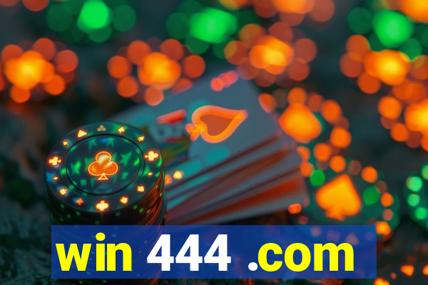 win 444 .com