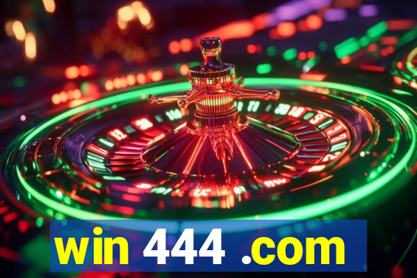 win 444 .com