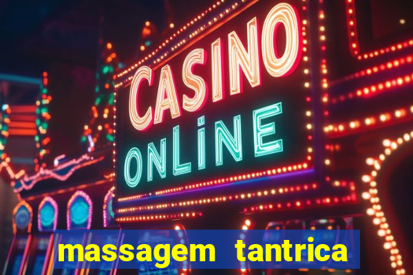 massagem tantrica zona leste