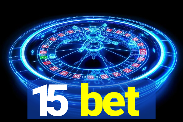 15 bet