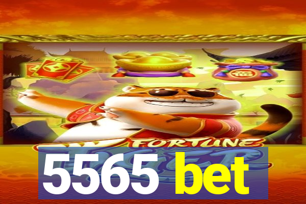 5565 bet