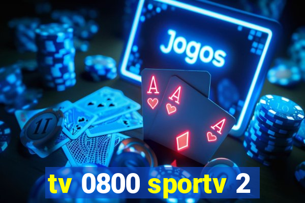 tv 0800 sportv 2