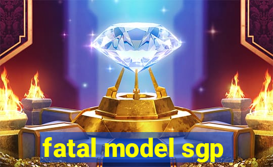 fatal model sgp