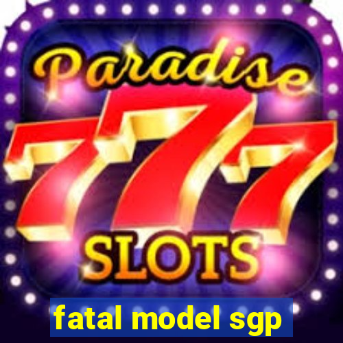 fatal model sgp