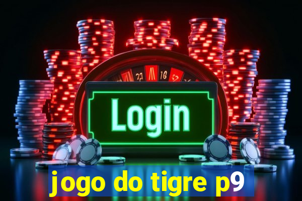 jogo do tigre p9