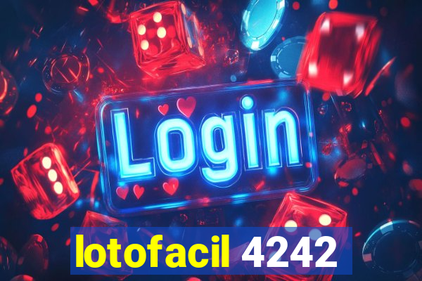 lotofacil 4242