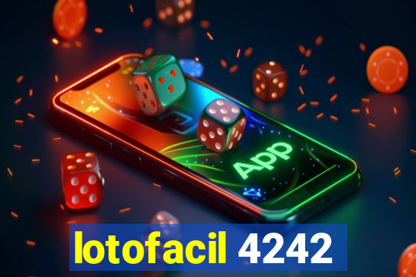 lotofacil 4242