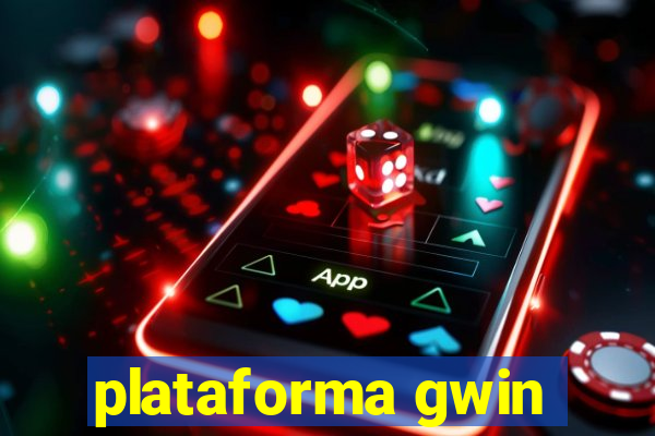 plataforma gwin