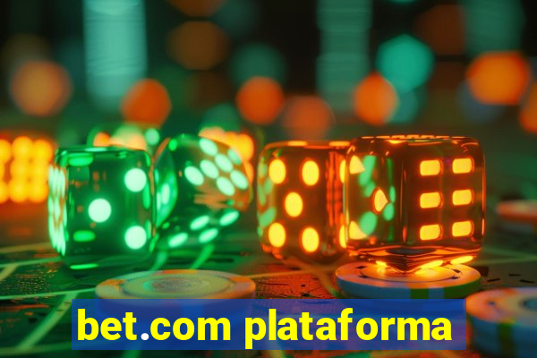 bet.com plataforma