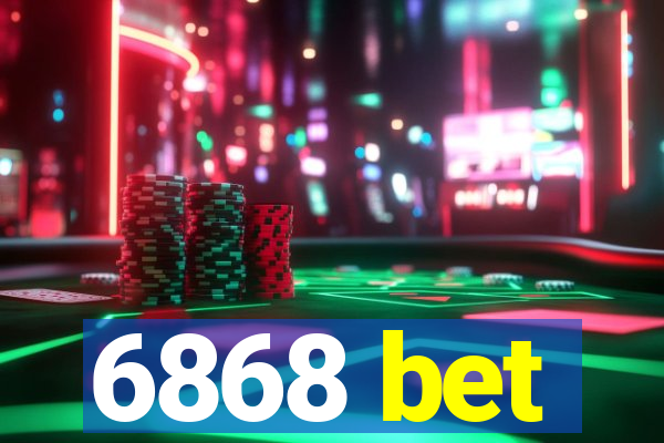 6868 bet