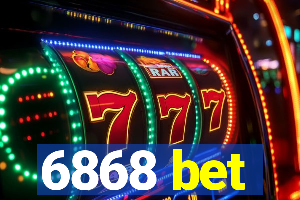 6868 bet