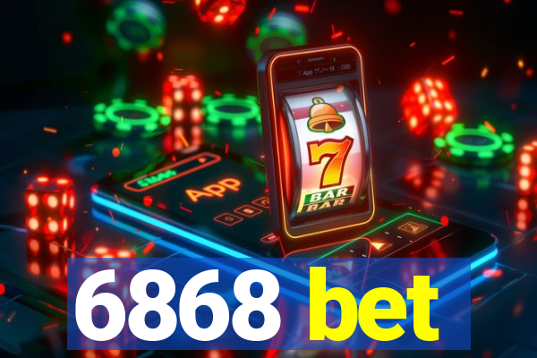 6868 bet