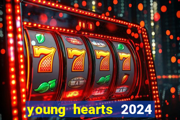 young hearts 2024 assistir online dublado