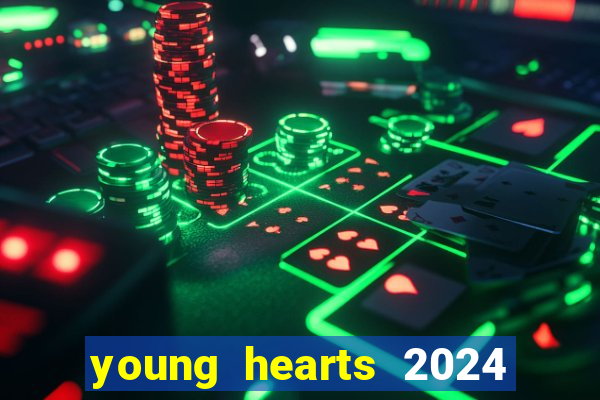 young hearts 2024 assistir online dublado