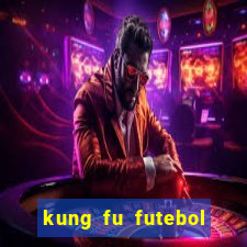 kung fu futebol clube download