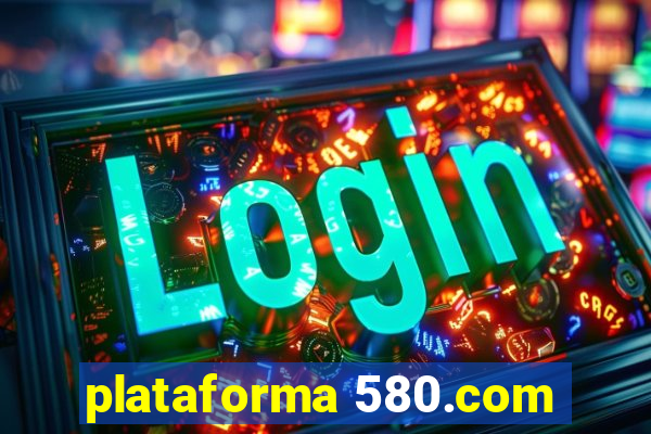 plataforma 580.com