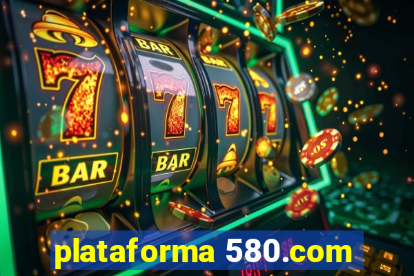 plataforma 580.com