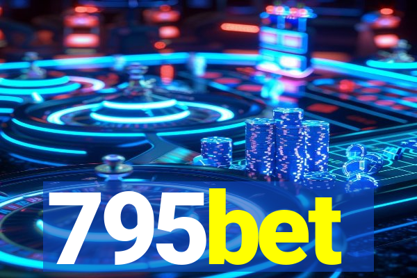 795bet