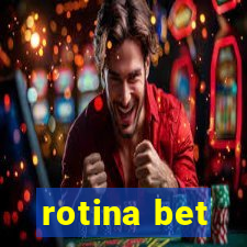 rotina bet