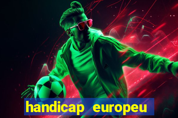 handicap europeu empate 1