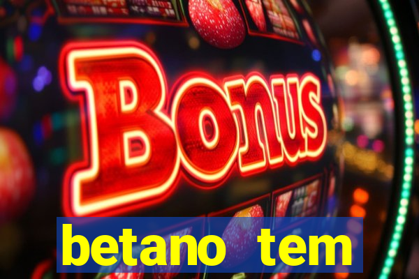 betano tem pagamento antecipado